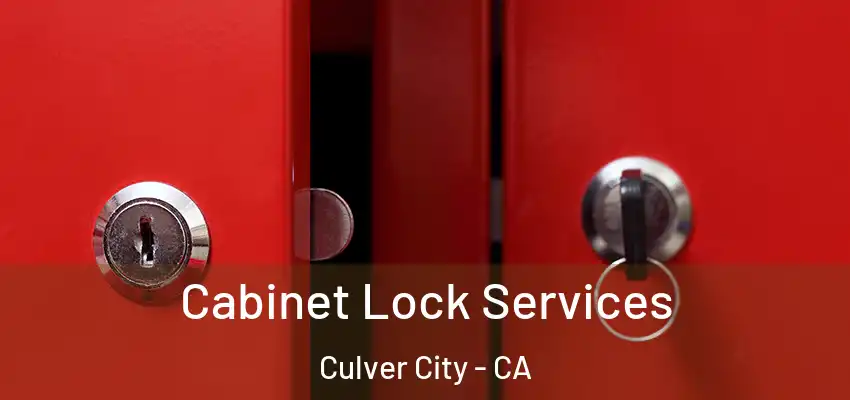  Cabinet Lock Services Culver City - CA