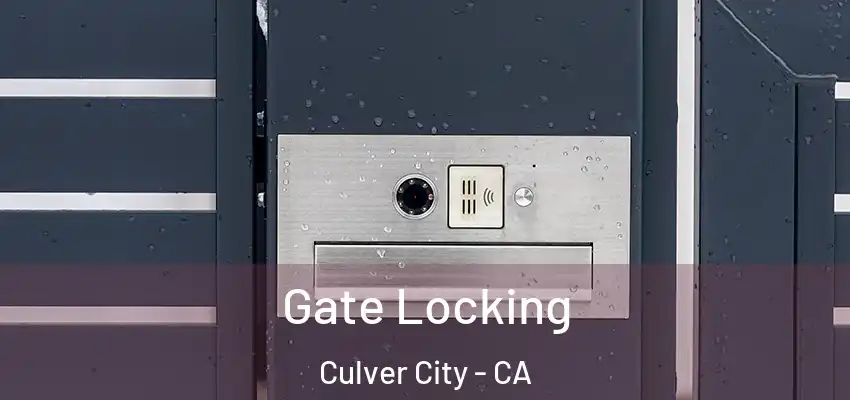  Gate Locking Culver City - CA