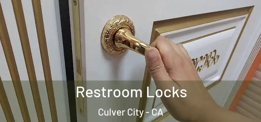 Restroom Locks Culver City - CA
